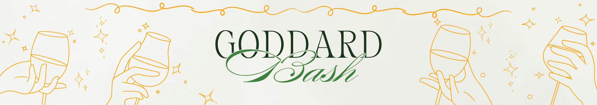 Banner that says Goddard Bash with graphics of hands holding wine glasses.
